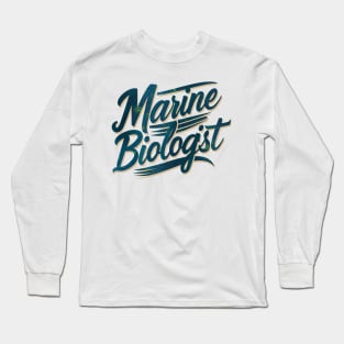 Marine biologist gift Long Sleeve T-Shirt